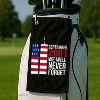 September 2001 We Will Never Forgot 20Th Anniversary 9-11 Golf Towel thumb 2