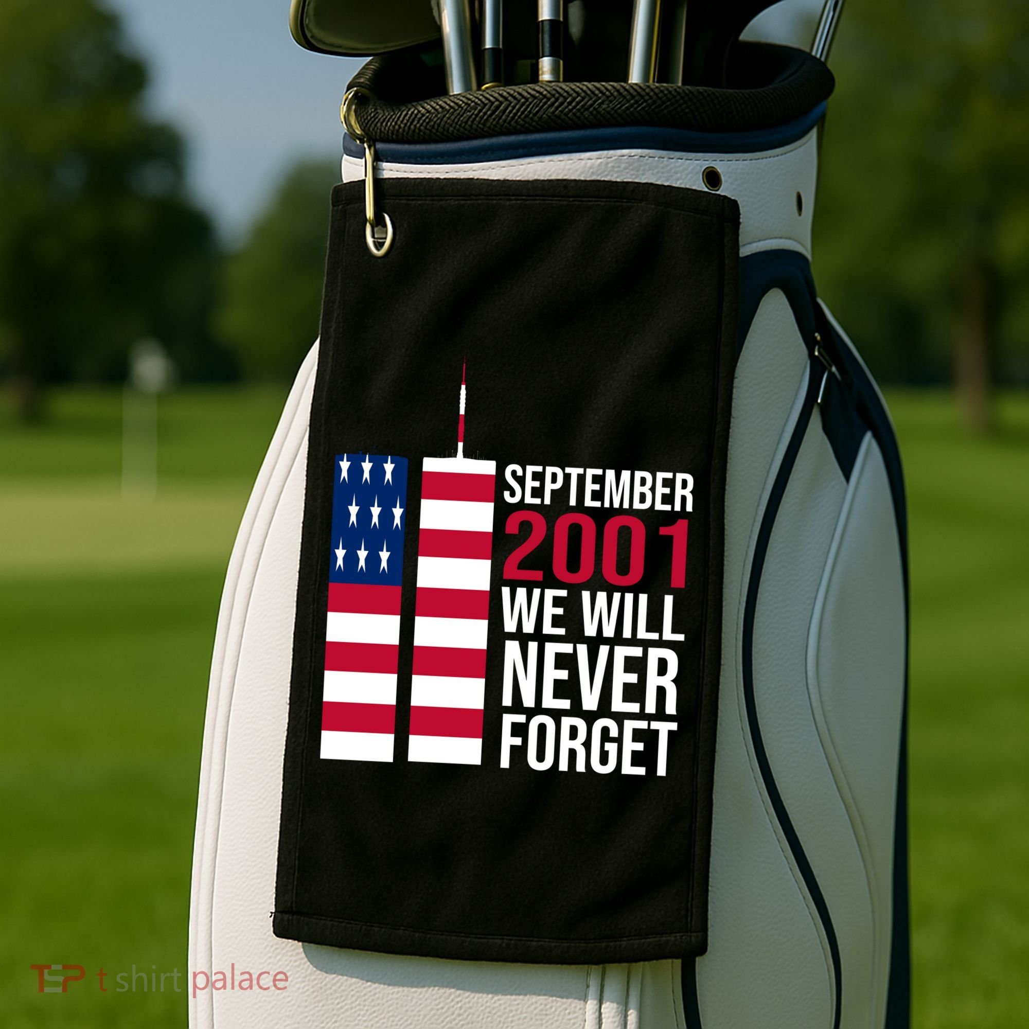September 2001 We Will Never Forgot 20Th Anniversary 9-11 Golf Towel