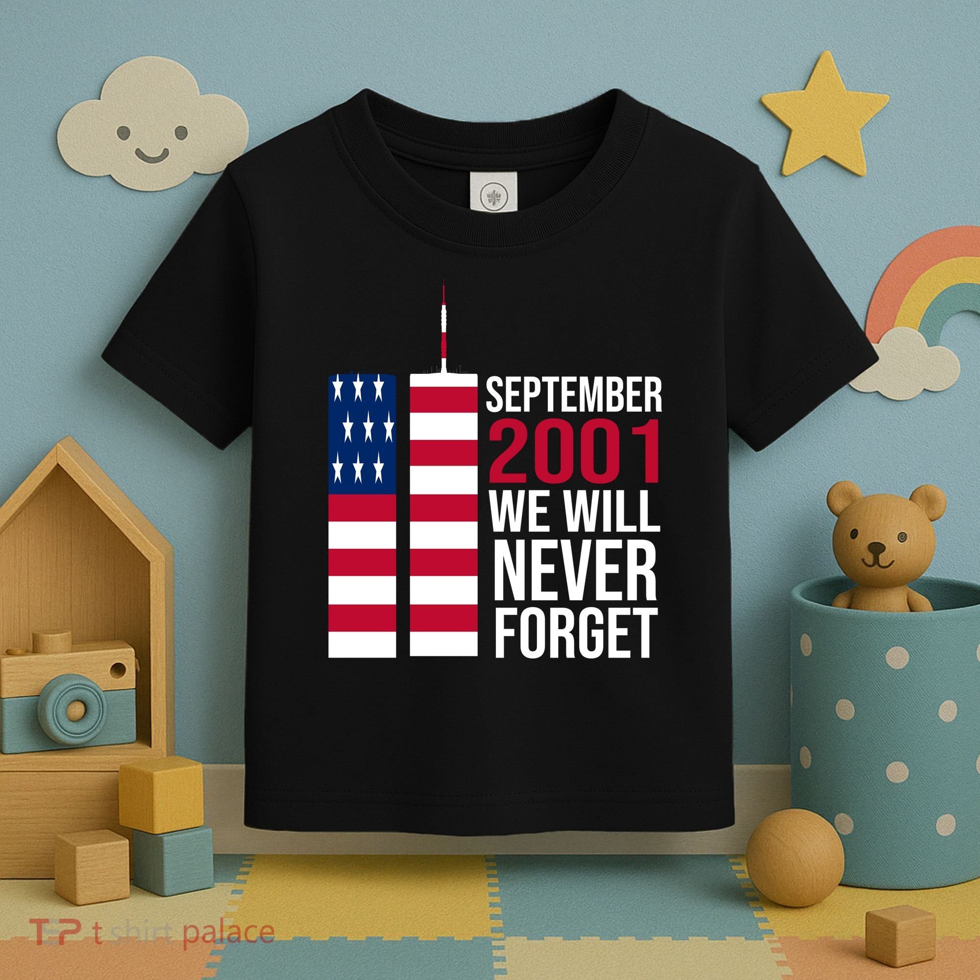 September 2001 We Will Never Forgot 20Th Anniversary 9-11 Toddler T-Shirt