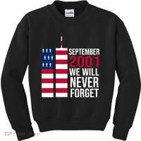September 2001 We Will Never Forgot 20Th Anniversary 9-11 Kids Sweatshirt thumb 0