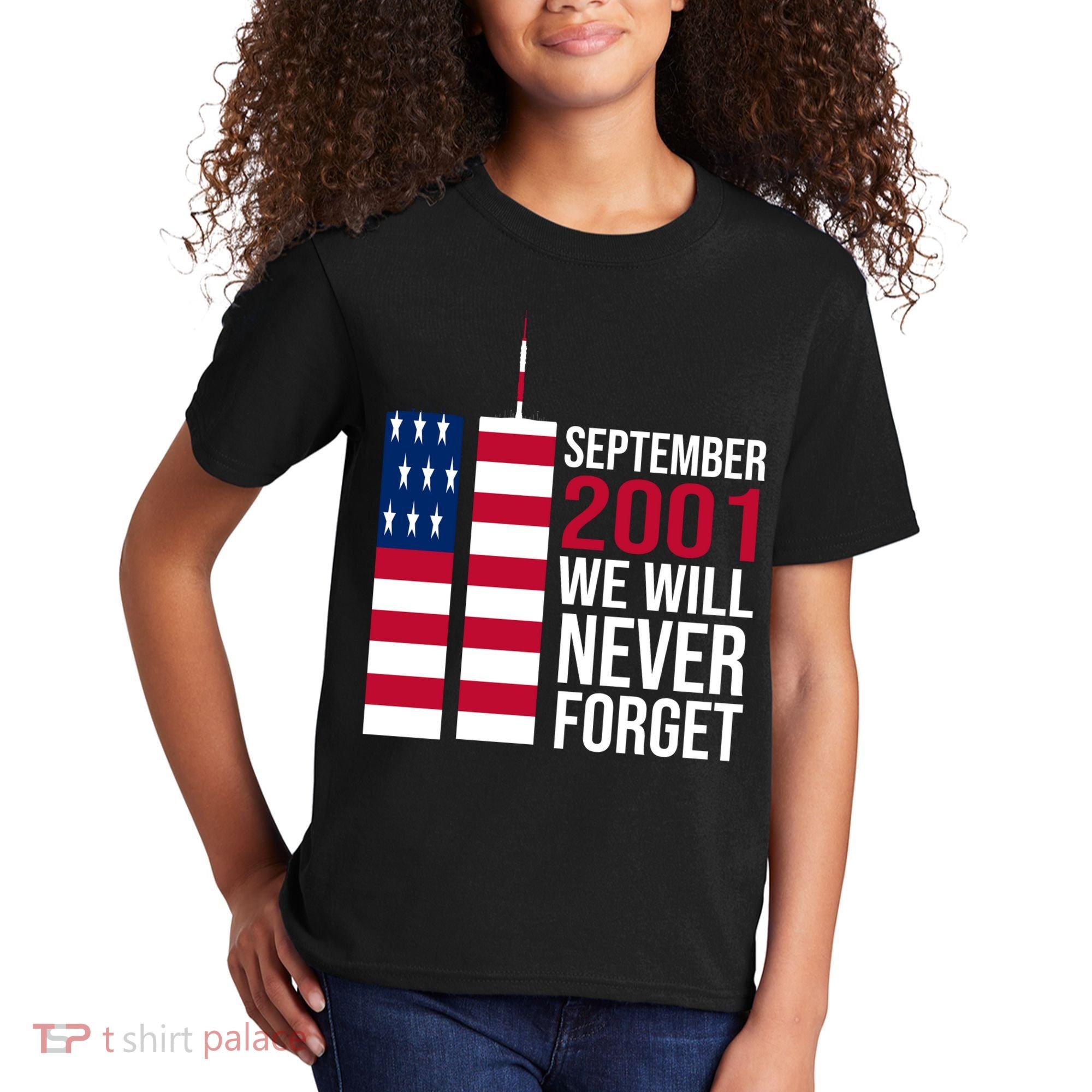 September 2001 We Will Never Forgot 20Th Anniversary 9-11 Kids T-Shirt