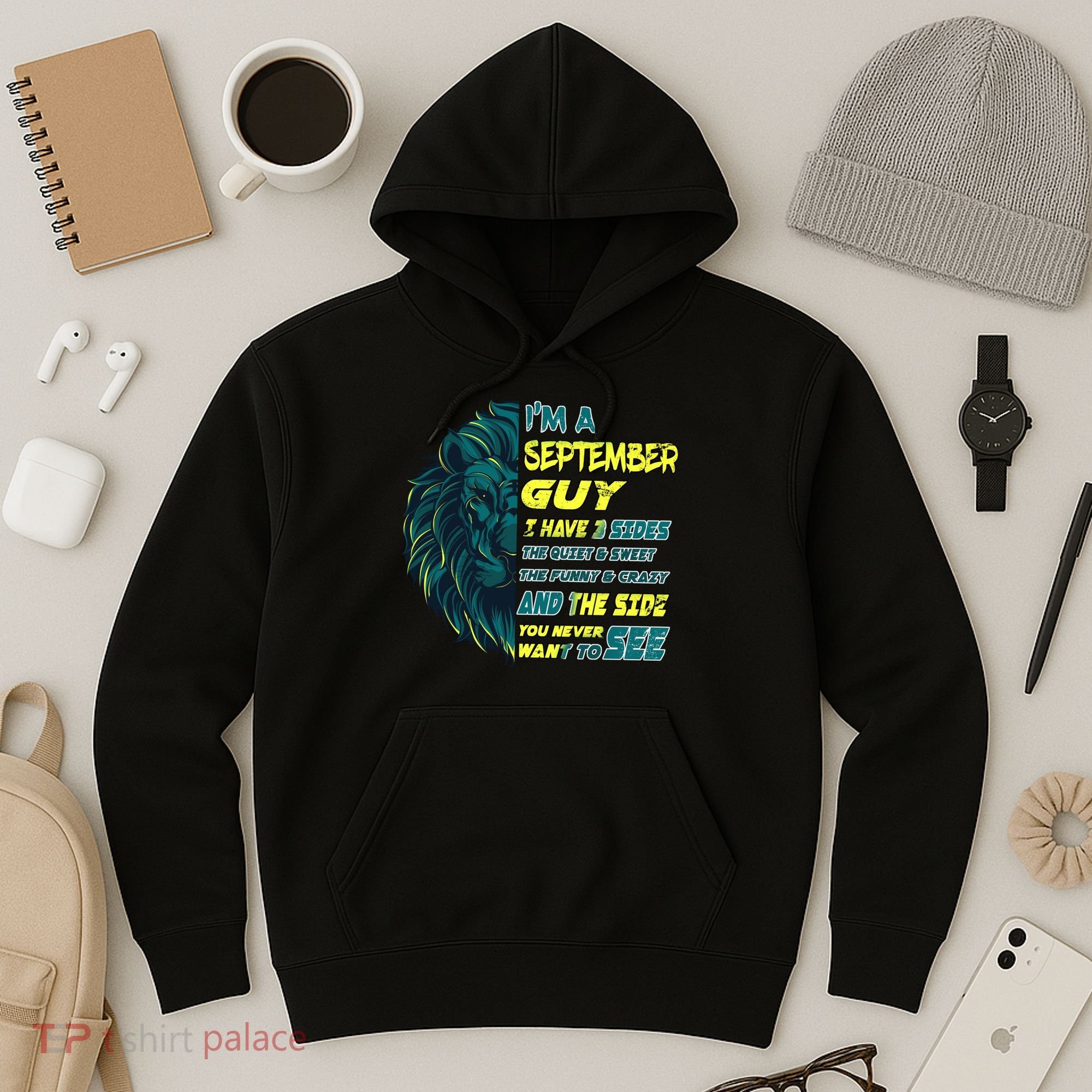 September Birthday Guy Has 3 Sides Sweet Funny Crazy  Hoodie