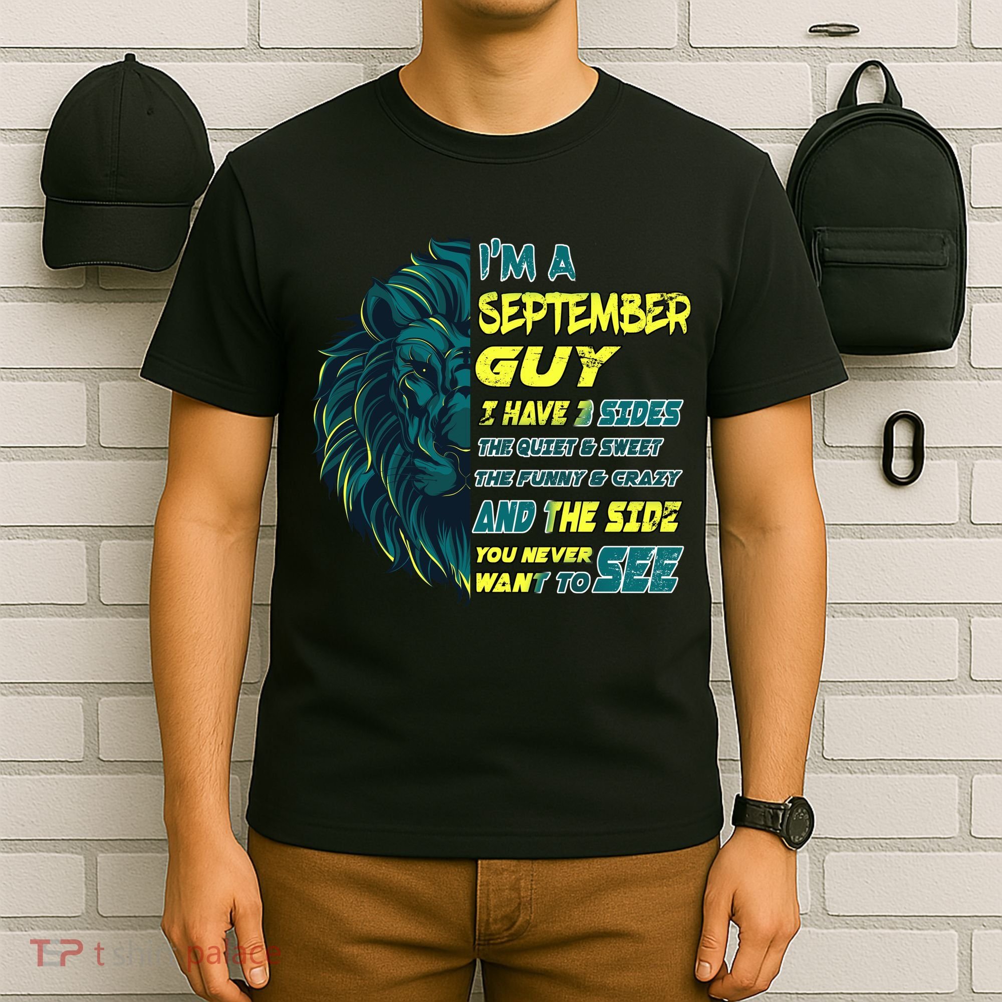 September Birthday Guy Has 3 Sides Sweet Funny Crazy  T-Shirt