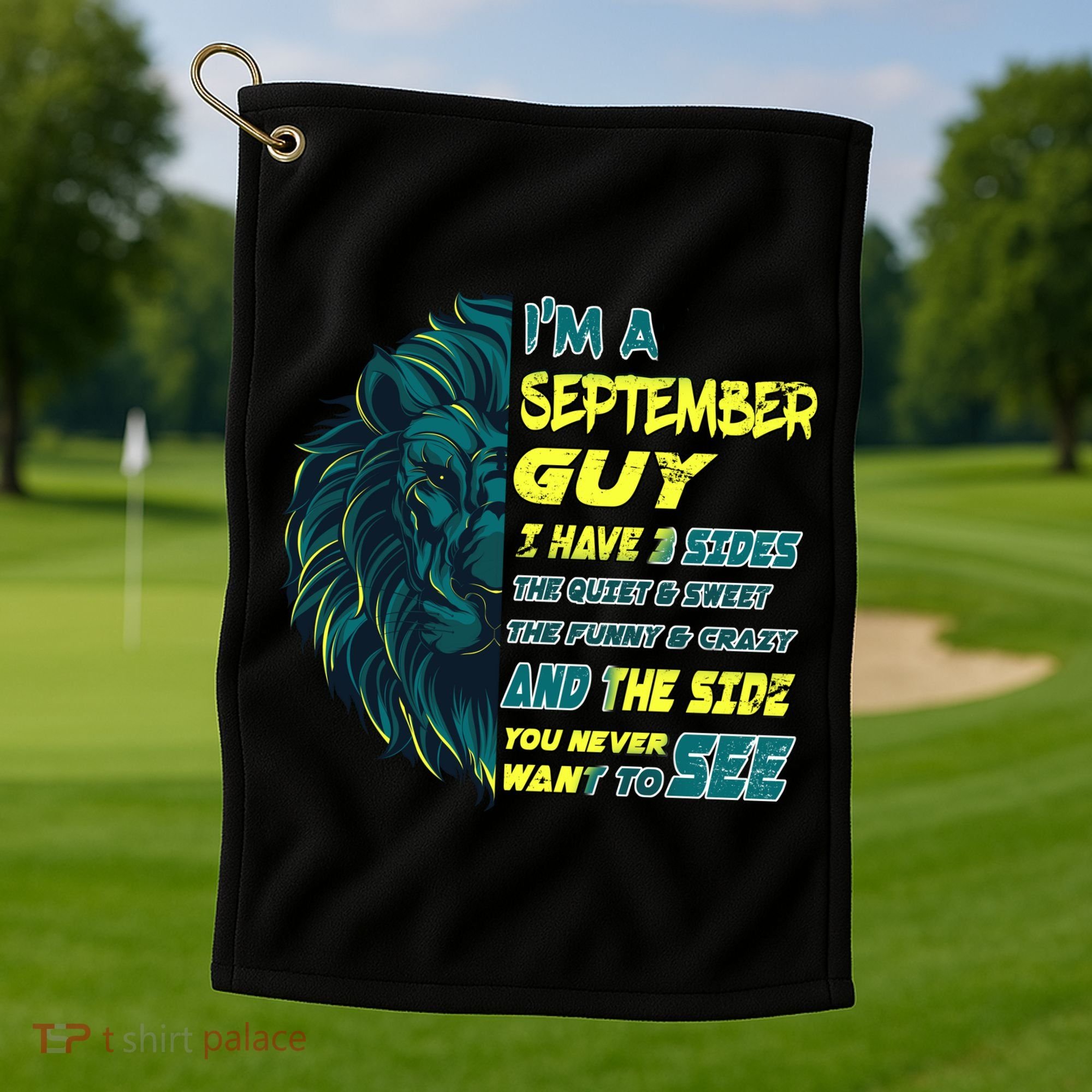 September Birthday Guy Has 3 Sides Sweet Funny Crazy  Golf Towel