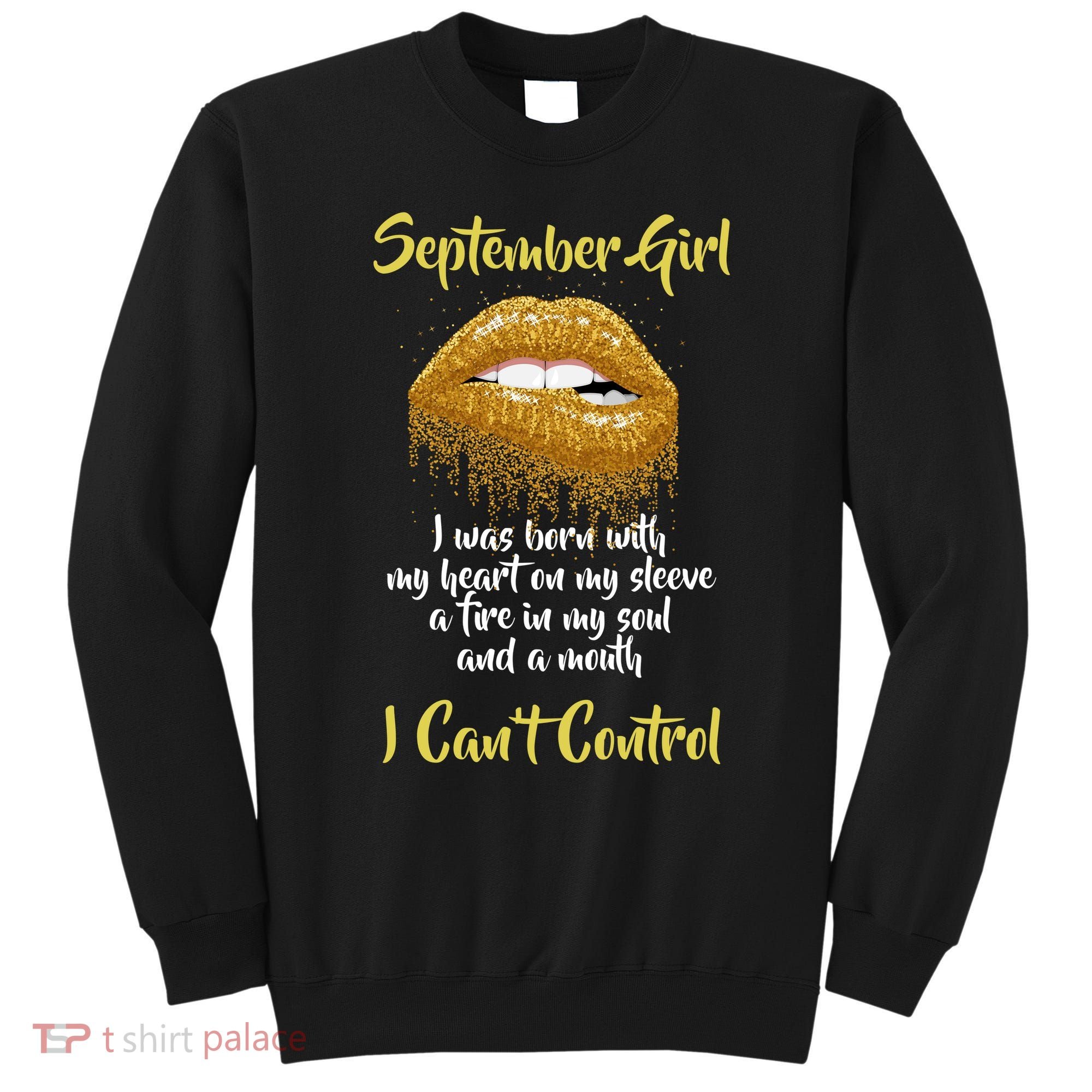 September Girl Born With Fire In My Soul Sweatshirt
