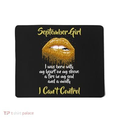 September Girl Born With Fire In My Soul Mousepad