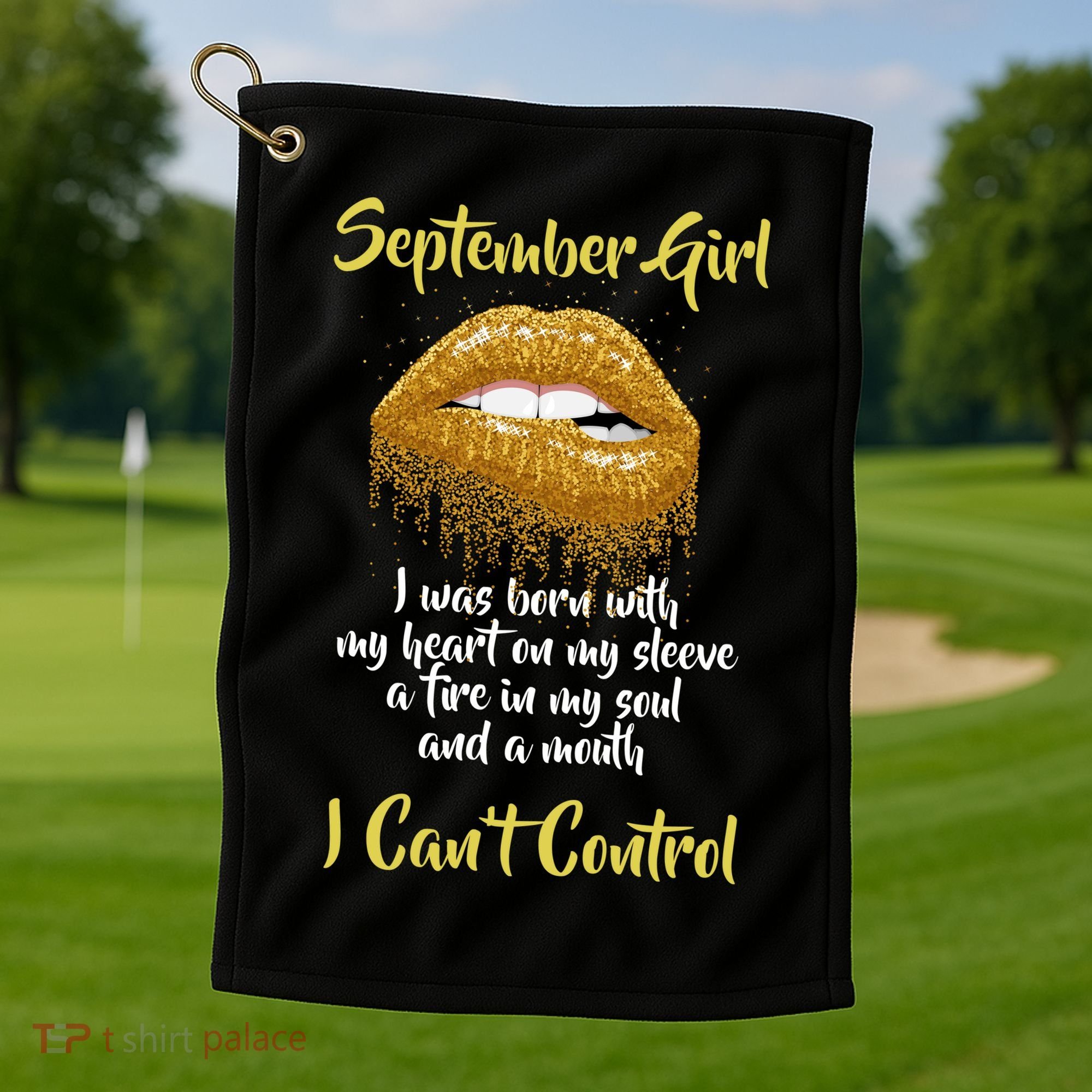 September Girl Born With Fire In My Soul Golf Towel