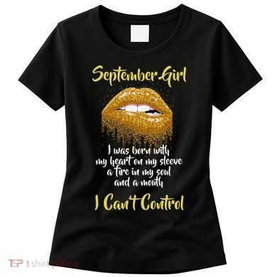 September Girl Born With Fire In My Soul Women's T-Shirt