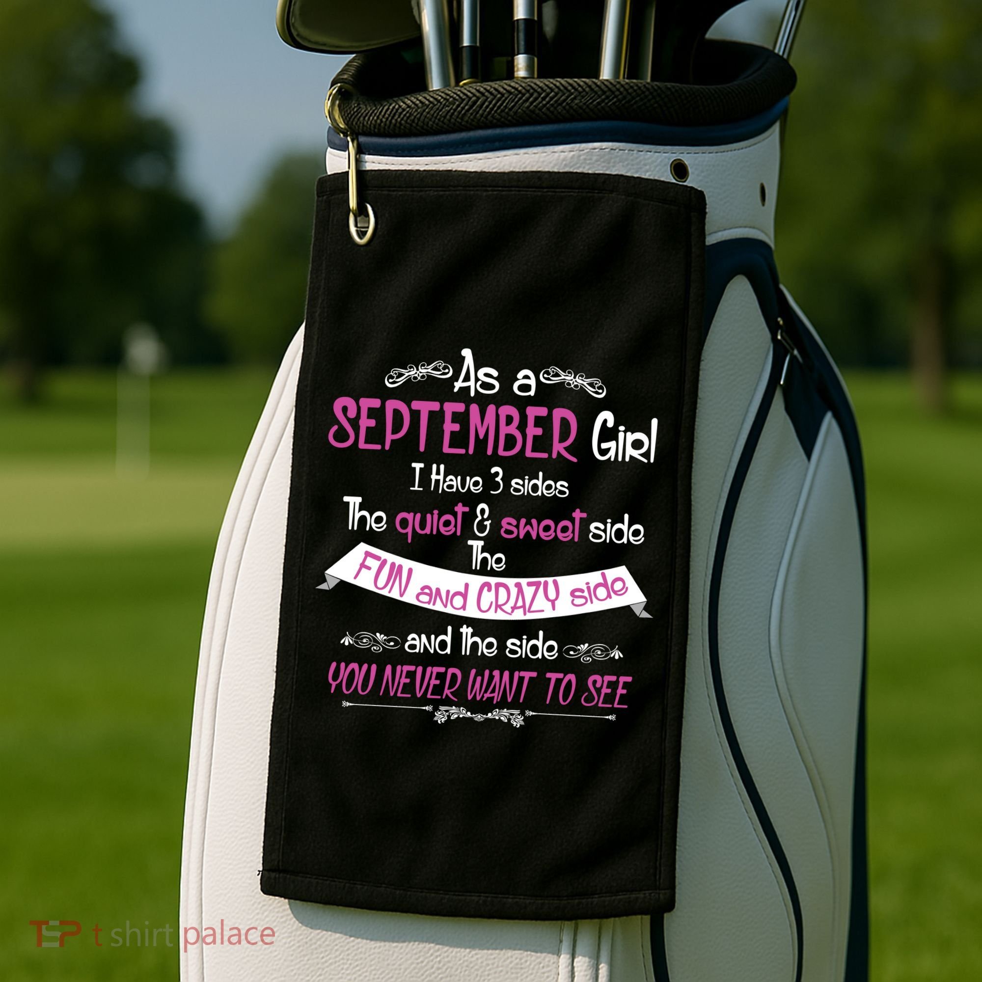 September Girl Sweet But Crazy Funny Birthday Golf Towel