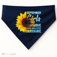 September Girls Are Sunshine Mixed With A Little Hurricane USA-Made Doggie Bandana thumb 0