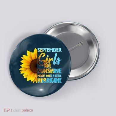September Girls Are Sunshine Mixed With A Little Hurricane Button
