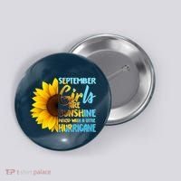 September Girls Are Sunshine Mixed With A Little Hurricane Button thumb 0