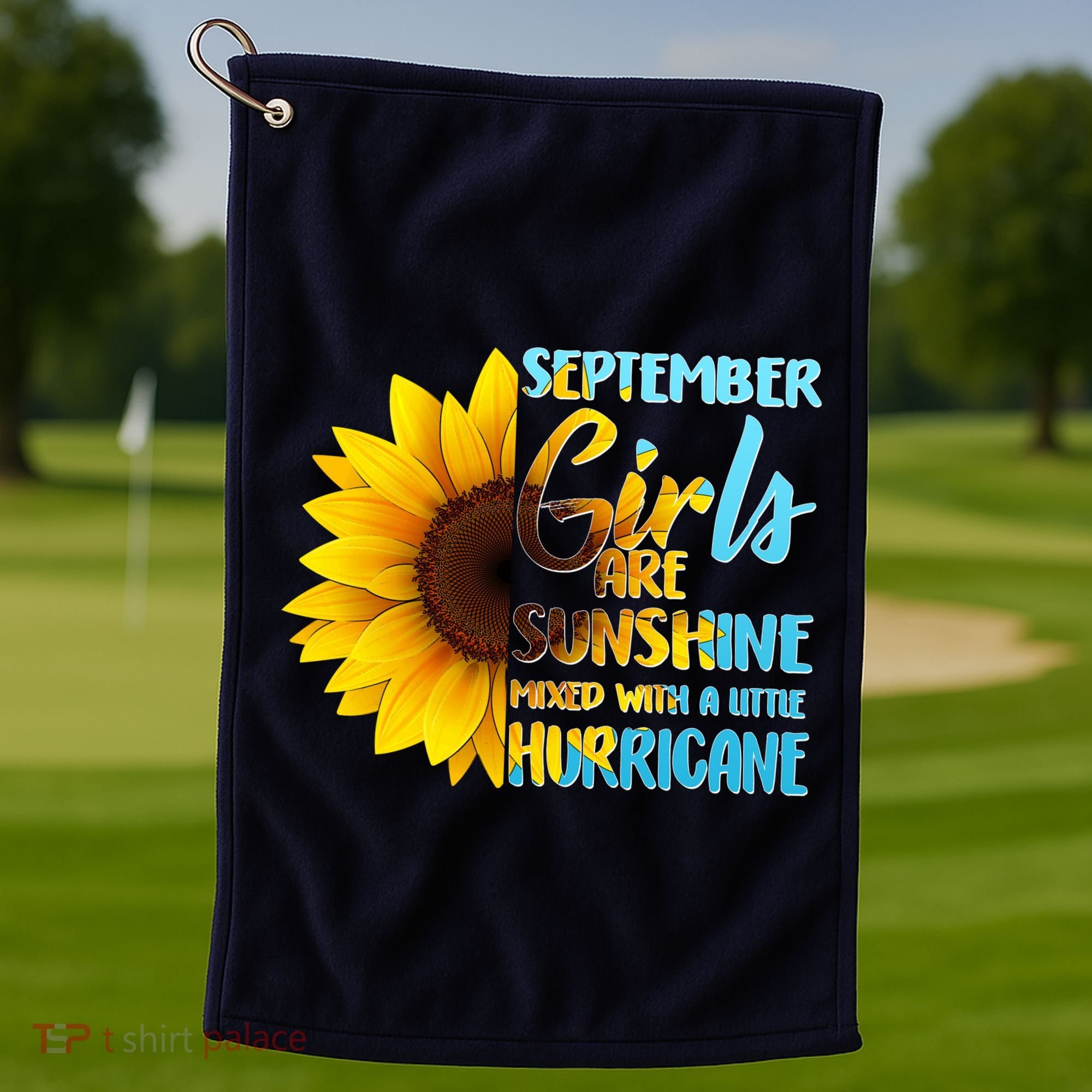 September Girls Are Sunshine Mixed With A Little Hurricane Golf Towel