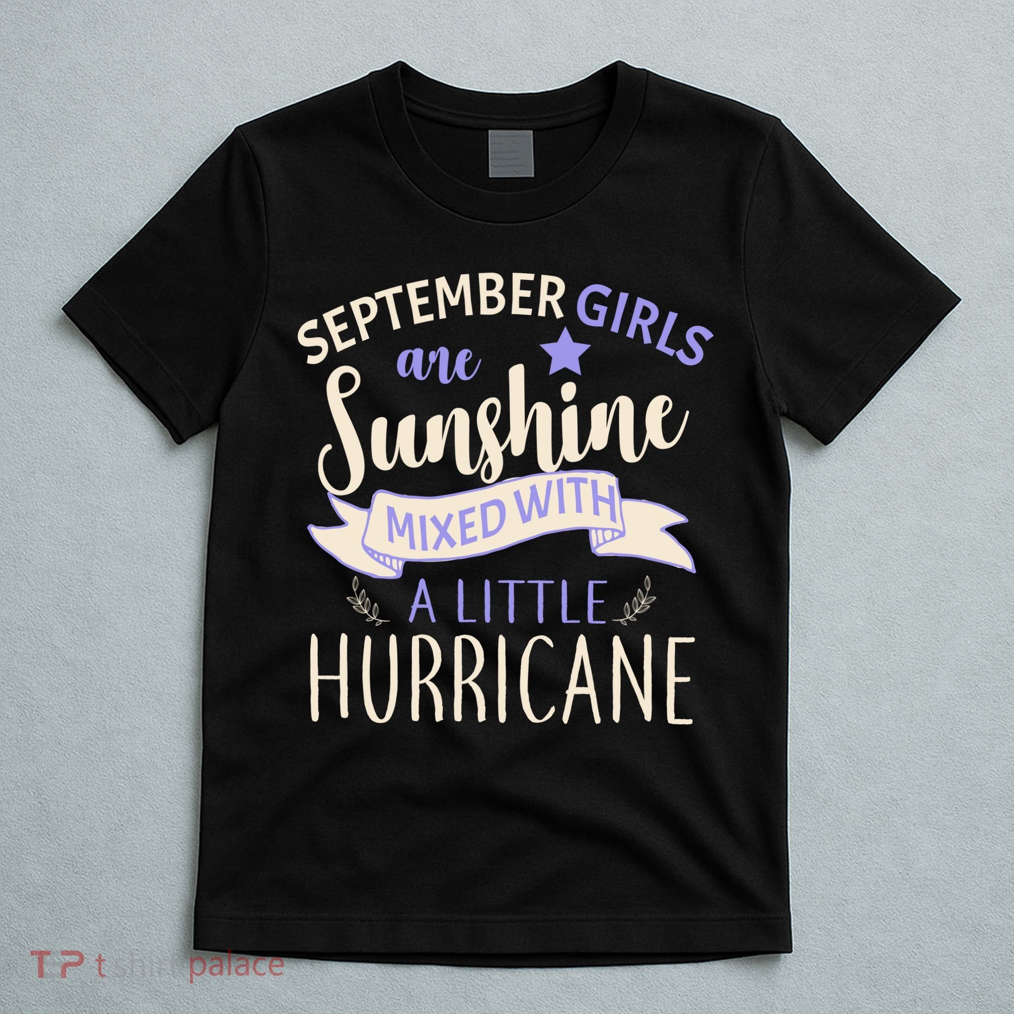 September Girls Are Sunshine Mixed With Hurricane T-Shirt