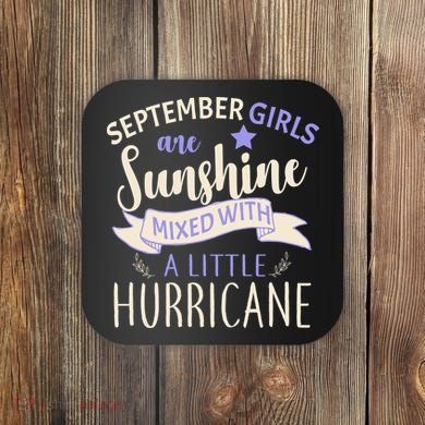 September Girls Are Sunshine Mixed With Hurricane Coaster