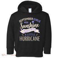 September Girls Are Sunshine Mixed With Hurricane Toddler Hoodie thumb 0