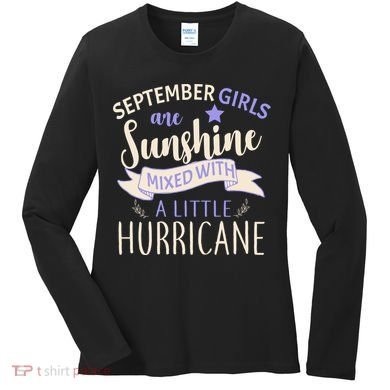 September Girls Are Sunshine Mixed With Hurricane Women's Long Sleeve Shirt