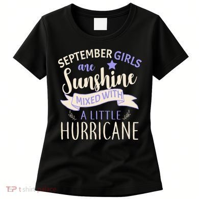 September Girls Are Sunshine Mixed With Hurricane Women's T-Shirt