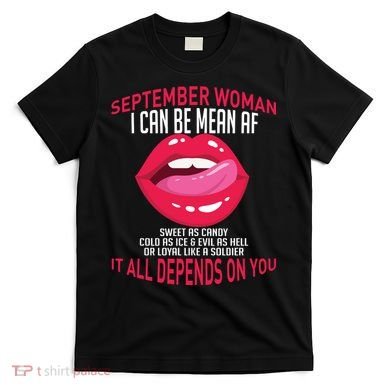September Woman Depends on You T-Shirt