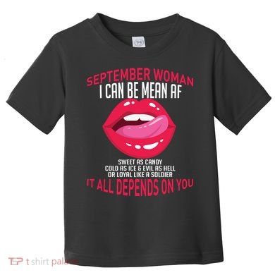 September Woman Depends on You Toddler T-Shirt