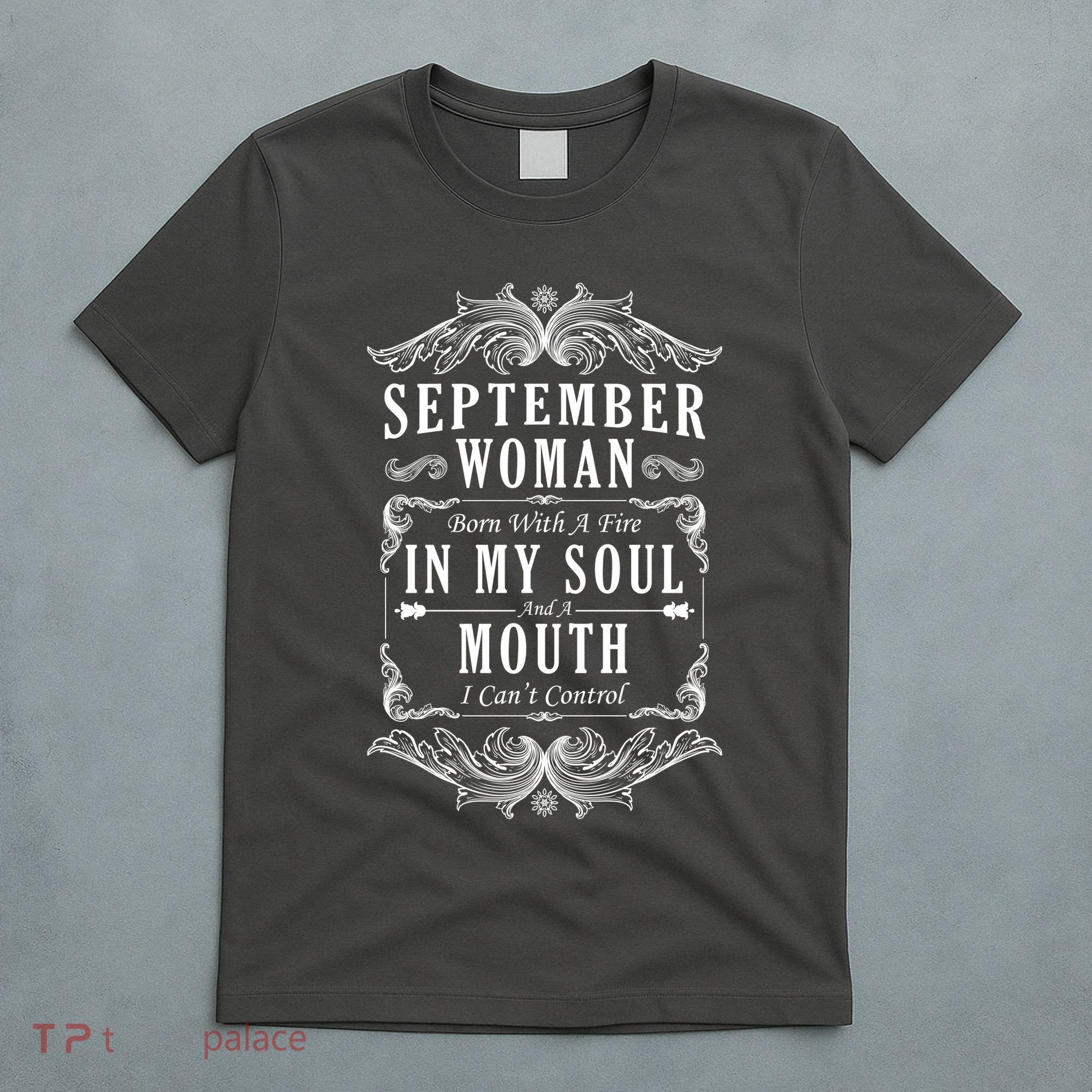 September Woman Funny Birthday T-Shirt