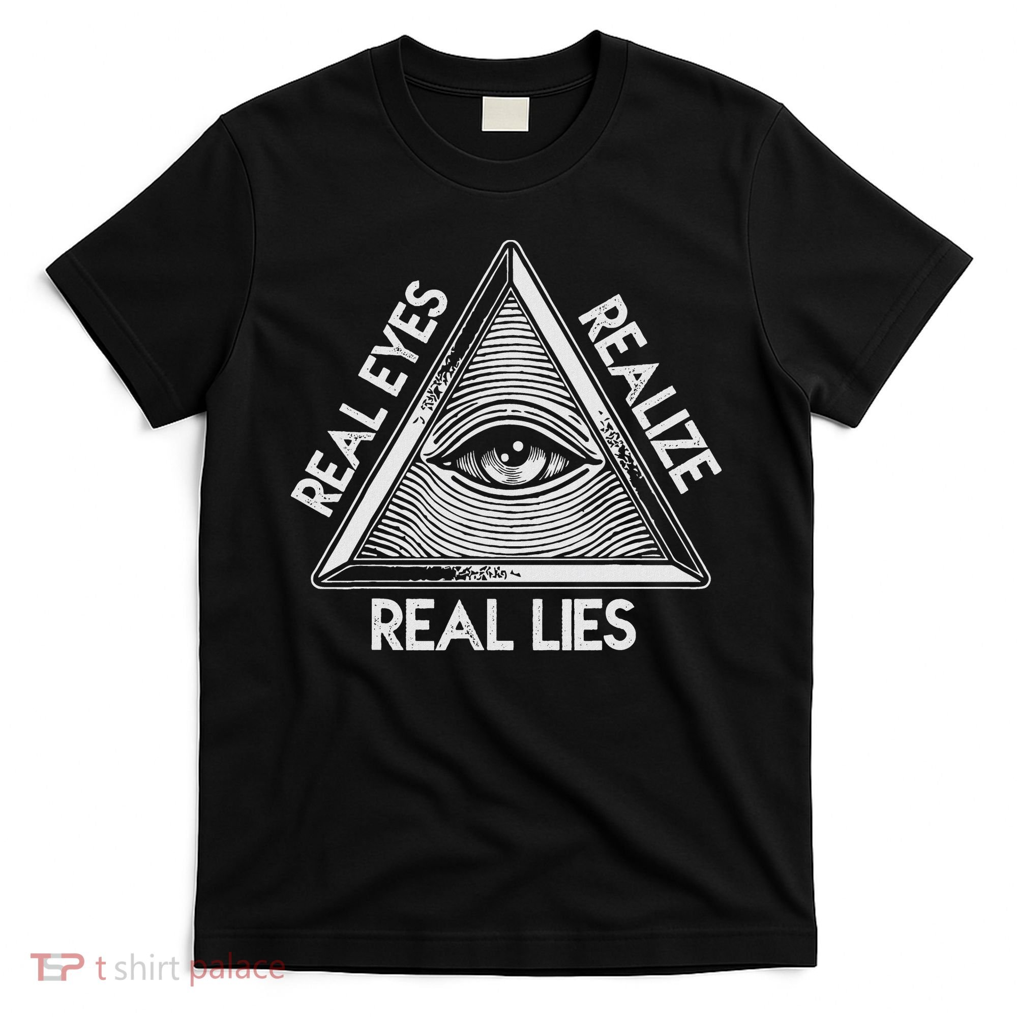 Seeing Eye Realize Real Lies T-Shirt