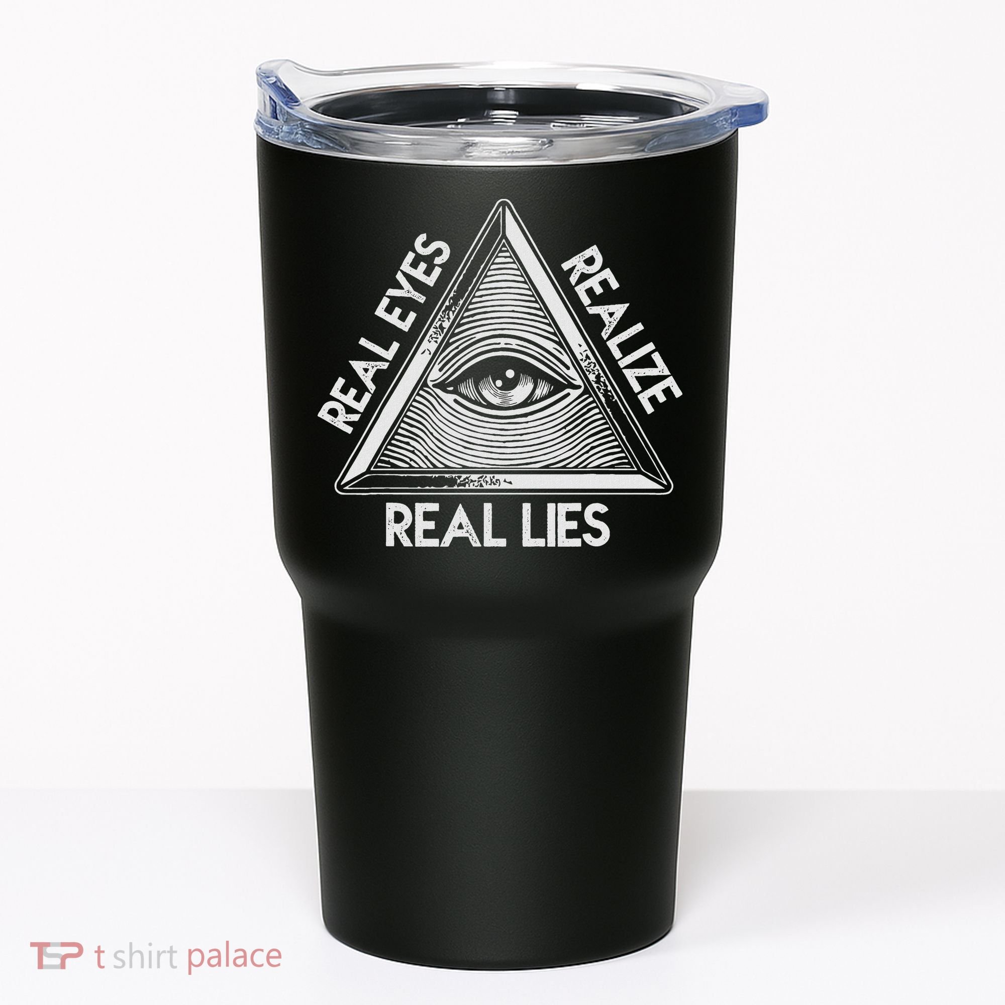 Seeing Eye Realize Real Lies Tumbler