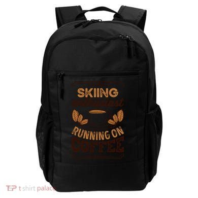 Skiing Enthusiast Running On Coffee Caffeine Lover Cool Gift Backpack