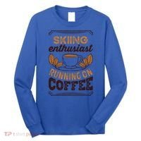 Skiing Enthusiast Running On Coffee Caffeine Lover Cool Gift Long Sleeve Shirt thumb 0
