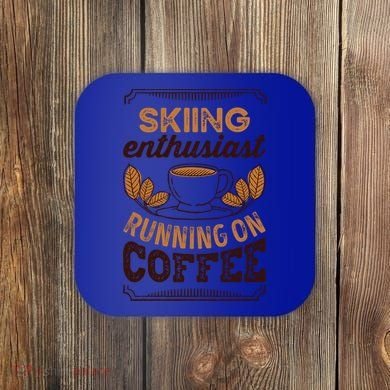 Skiing Enthusiast Running On Coffee Caffeine Lover Cool Gift Coaster