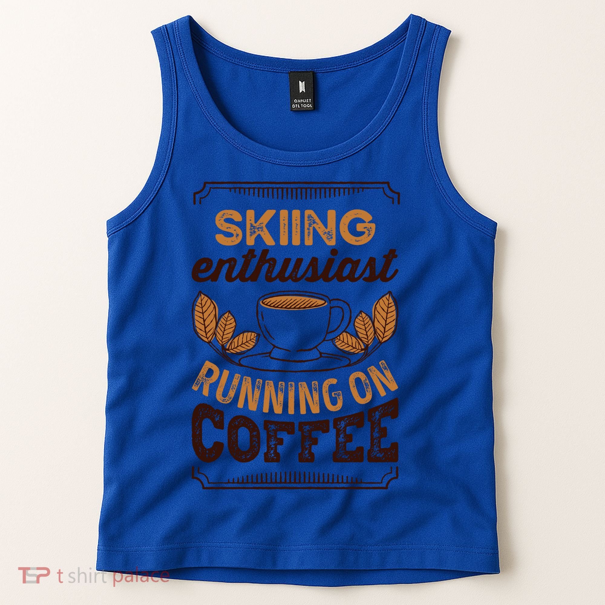 Skiing Enthusiast Running On Coffee Caffeine Lover Cool Gift Tank Top