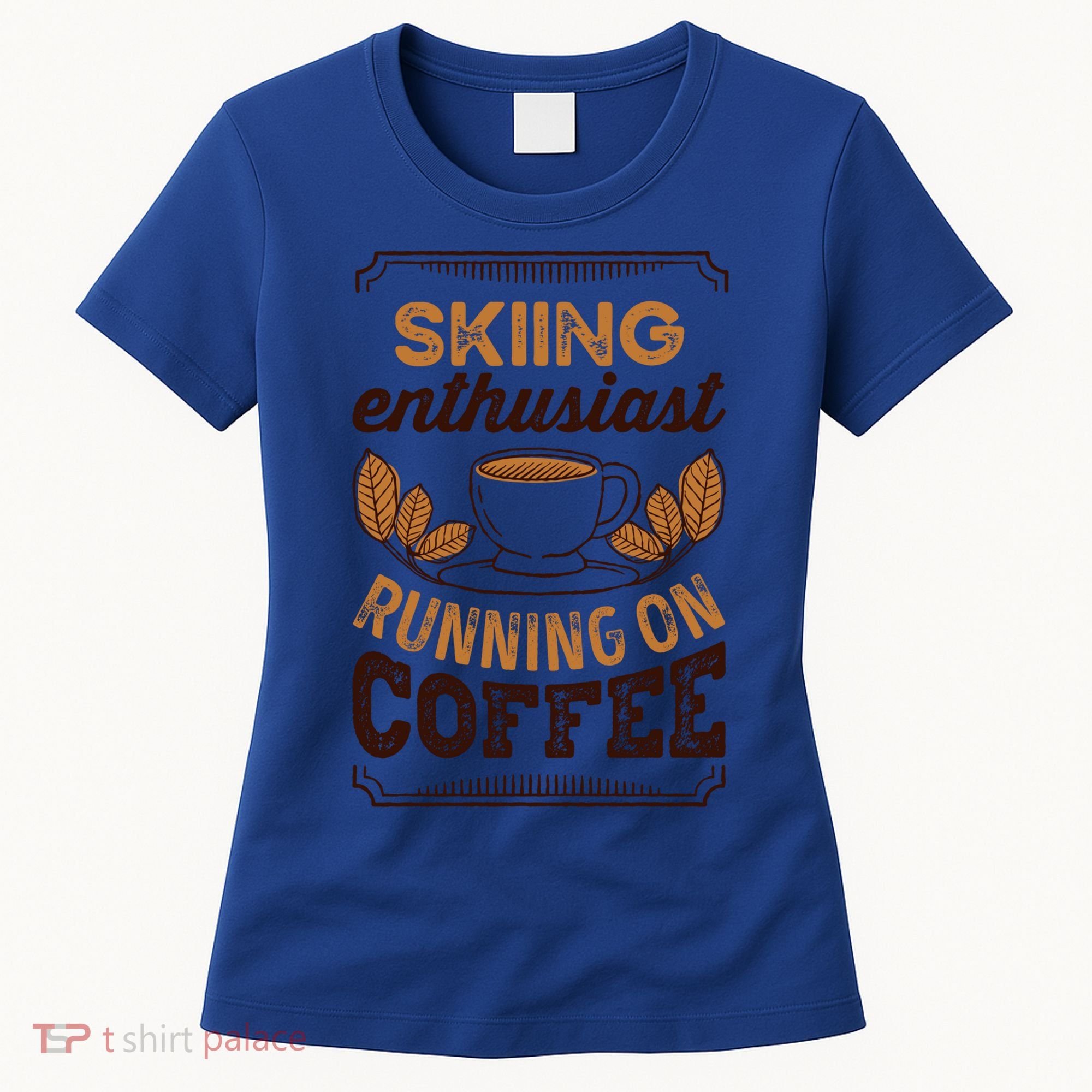 Skiing Enthusiast Running On Coffee Caffeine Lover Cool Gift Women's T-Shirt