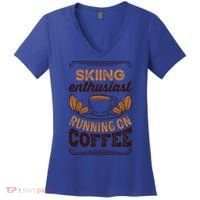 Skiing Enthusiast Running On Coffee Caffeine Lover Cool Gift Women's V-Neck T-Shirt thumb 0