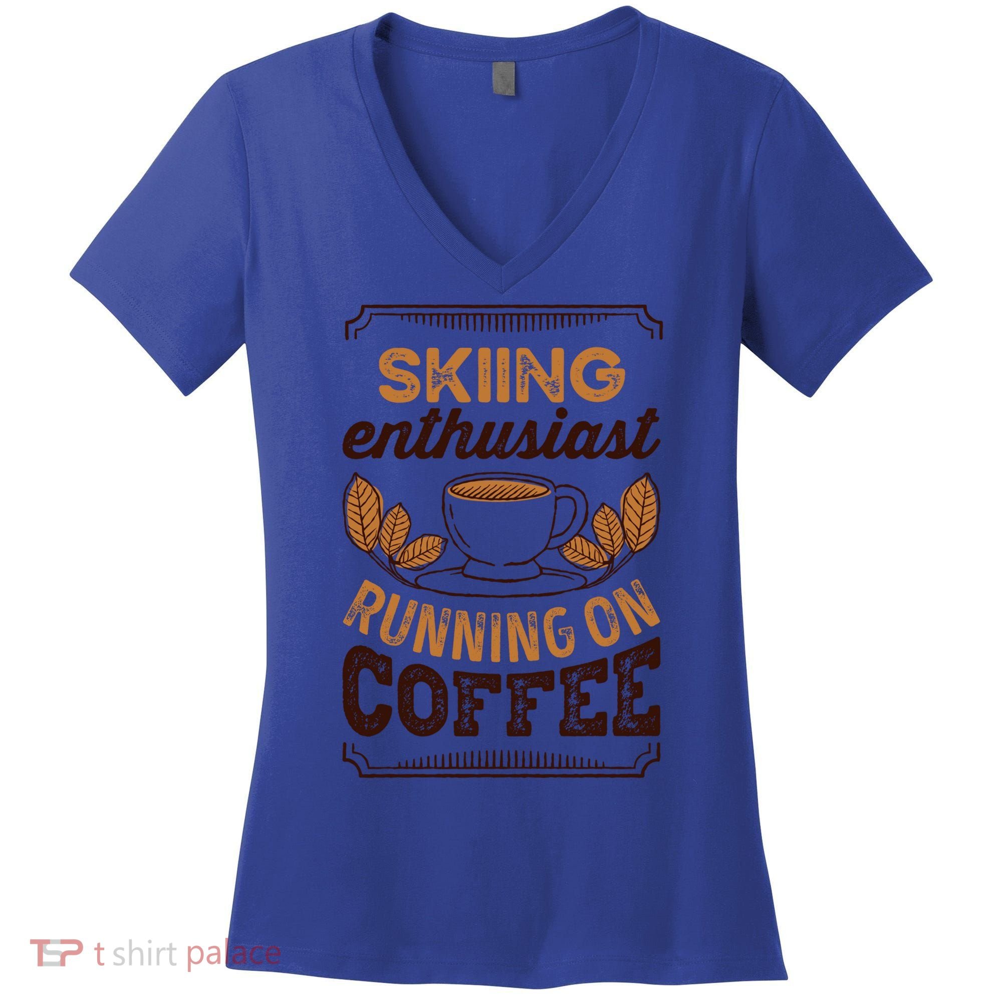 Skiing Enthusiast Running On Coffee Caffeine Lover Cool Gift Women's V-Neck T-Shirt
