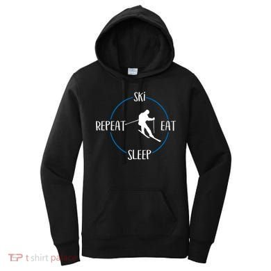 Ski Eat Sleep Repeat Gift For Skiers And Downhill Skiers Great Gift Women's Hoodie