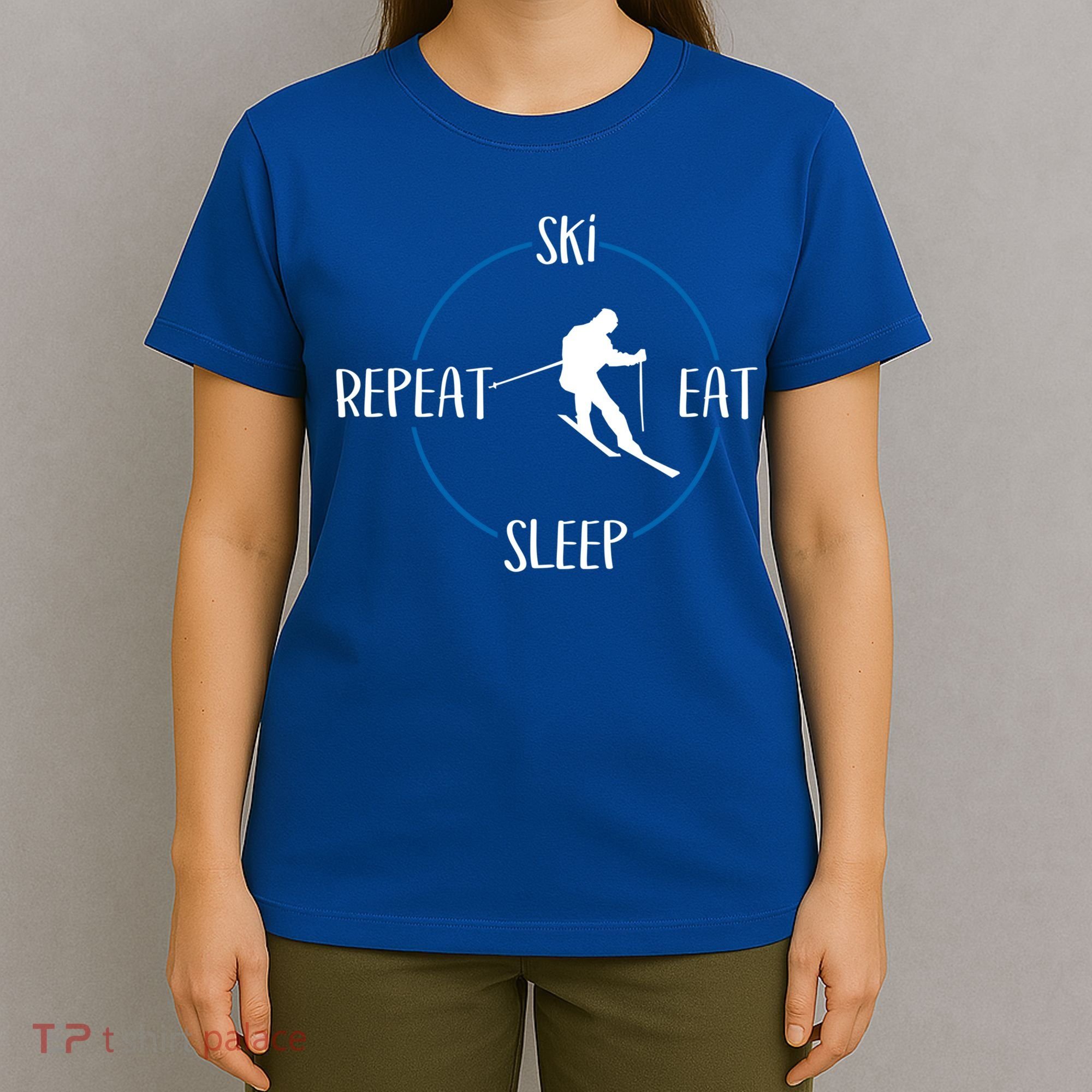 Ski Eat Sleep Repeat Gift For Skiers And Downhill Skiers Great Gift T-Shirt