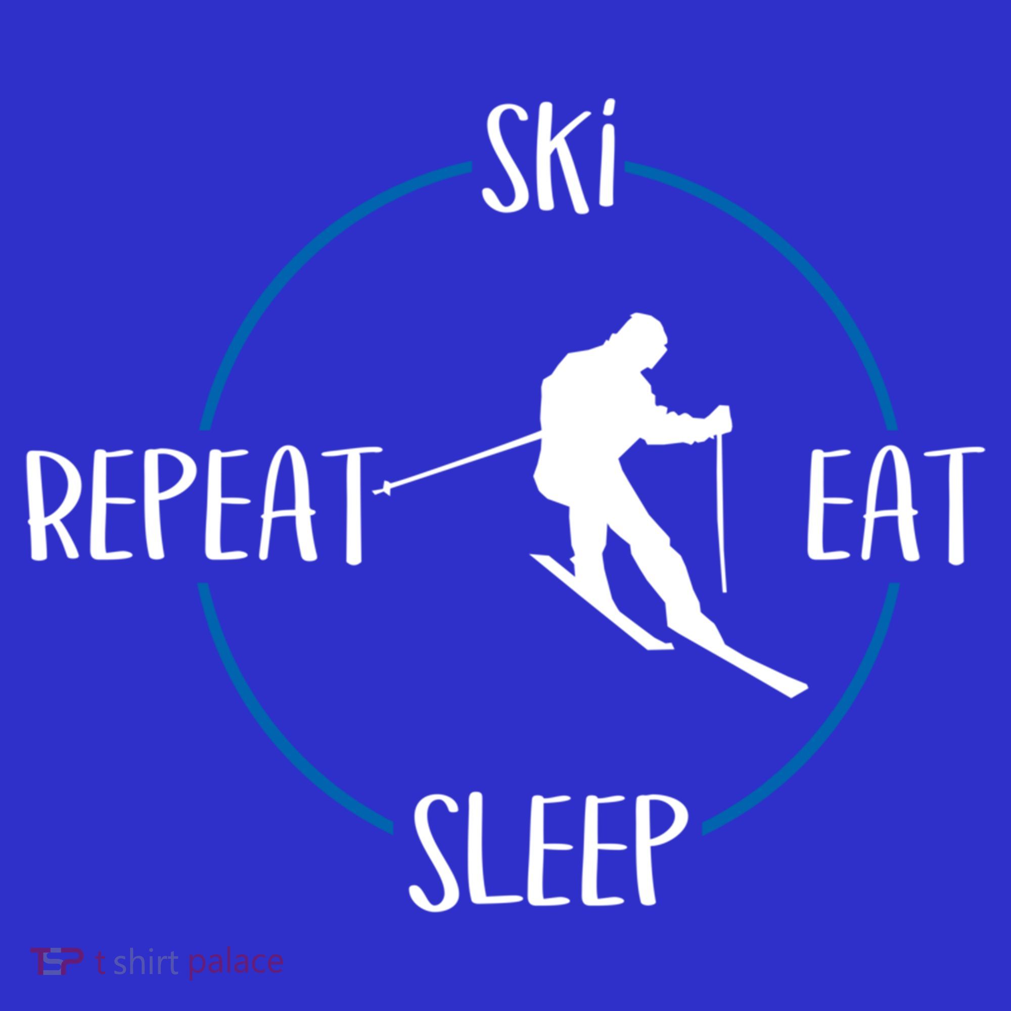 Ski Eat Sleep Repeat Gift For Skiers And Downhill Skiers Great Gift Women's T-Shirt