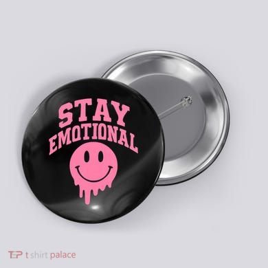 Stay Emotional Button