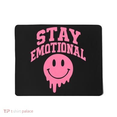 Stay Emotional Mousepad