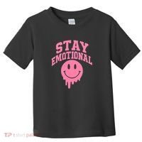 Stay Emotional Toddler T-Shirt thumb 0