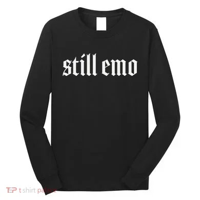 Still Emo Long Sleeve Shirt