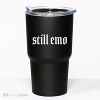 Still Emo Tumbler thumb 0