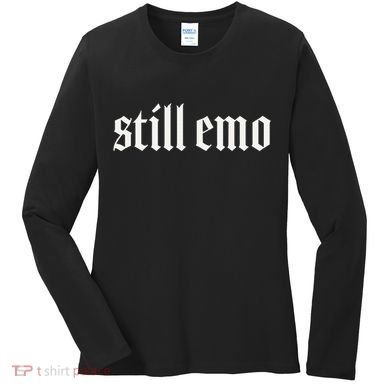 Still Emo Women's Long Sleeve Shirt