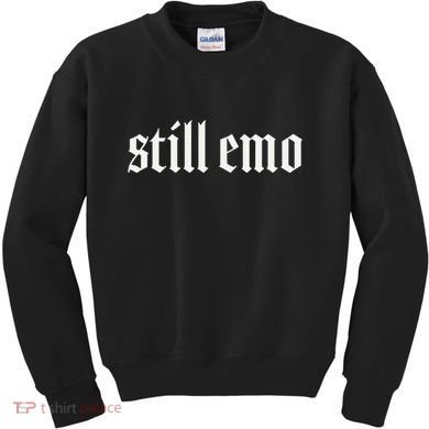 Still Emo Kids Sweatshirt