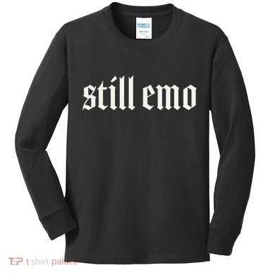 Still Emo Kids Long Sleeve Shirt