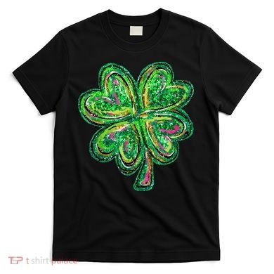 Shamrock Effect St Patricks Day Four Leaf Clover T-Shirt