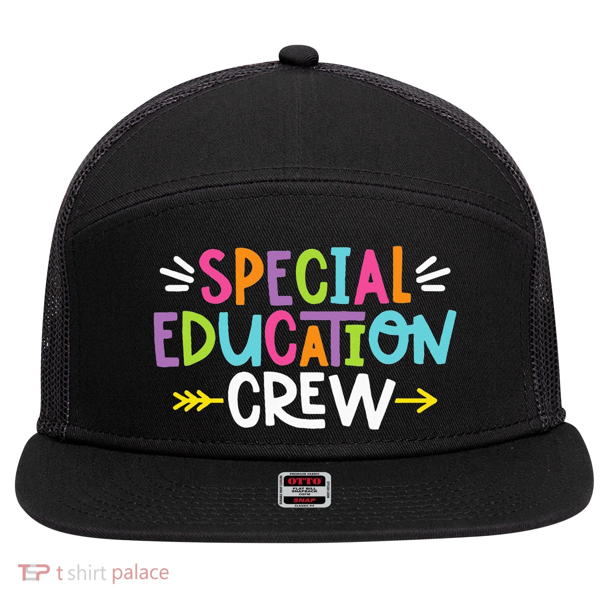 Special Educators Special Ed Teacher Special Education Crew 7 Panel Mesh Trucker Snapback Hat