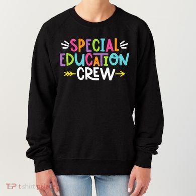 Special Educators Special Ed Teacher Special Education Crew Women's Sweatshirt