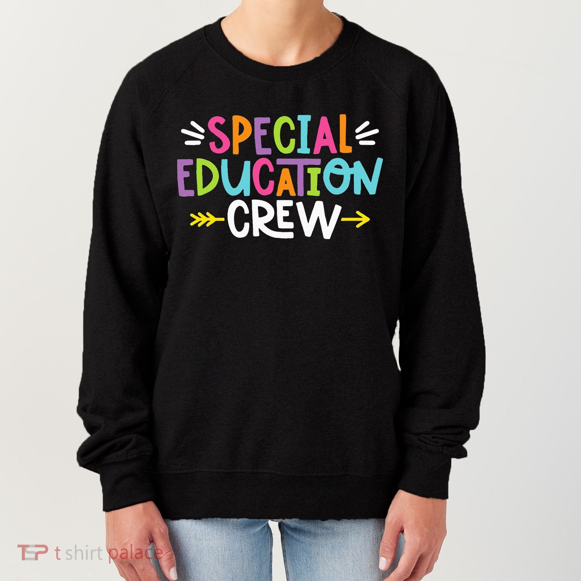 Special Educators Special Ed Teacher Special Education Crew Women's Sweatshirt