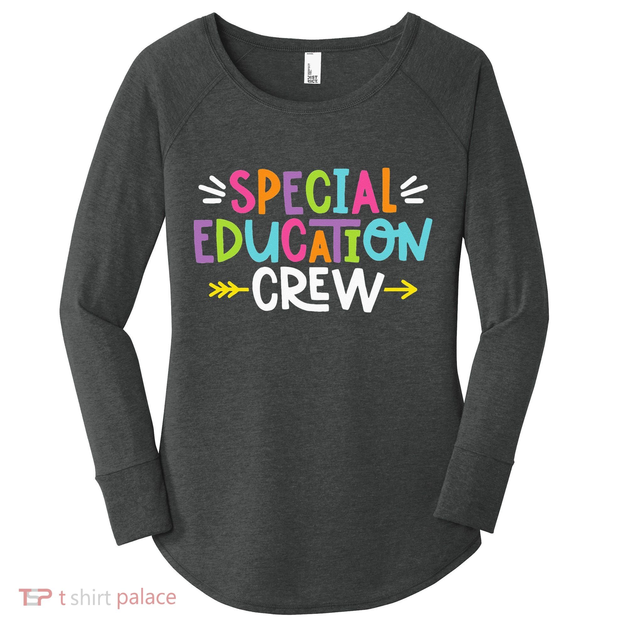 Special Educators Special Ed Teacher Special Education Crew Women's Perfect Tri Tunic Long Sleeve Shirt